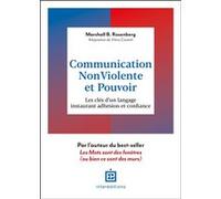 Communication Non-Violente et Pouvoir: Les clés d'un langage instaurant adhésion et confiance