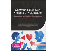 Communication Non-Violente et Valorisation: Développer une Relation Harmonieuse