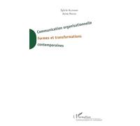 Communication organisationnelle : Formes et transformations contemporaines – L'Harmattan