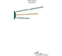 Communication organisationnelle : Formes et transformations contemporaines – L'Harmattan