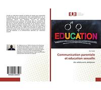 Communication parentale et education sexuelle: des adolescents abidjanais