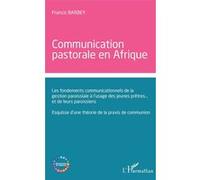 Communication pastorale en Afrique Francis Barbey (Auteur)
