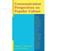 Communication Perspectives On Popular Culture