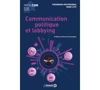 Communication politique et lobbying 2011 - Patrick Charaudeau - De Boeck Supérieur - broché - Essai