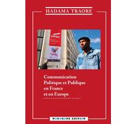 Communication Politique et Publique en France et en Europe - Hadama Traore - Nogozone - broché - Essai