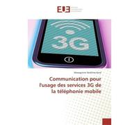 Communication pour l'usage des services 3G de la téléphonie mobile - Massagninni Ibrahima Koné - Universitaires Europeennes - broché - Etude