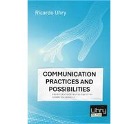 COMMUNICATION PRACTICES AND POSSIBILITIES: FROM STRATEGIC MANAGEMENT TO COMMUNICATION 3.0