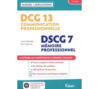 DCG 13 - Communication professionnelle DSCG 7 - Mémoire professionnel Avec applications: Maîtriser les compétences et réussir l'examen