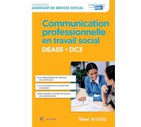 Communication professionnelle en travail social - DEASS - DC3: Diplôme d'État d'Assistant de service social