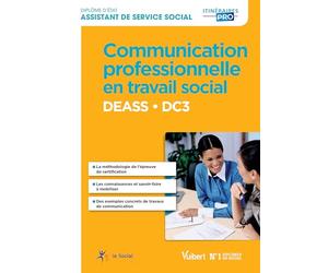 Communication professionnelle en travail social - DEASS - DC3: Diplôme d'État d'Assistant de service social