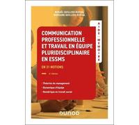 Communication Professionnelle Et Travail En Équipe Pluridisciplinaire Essms - Théories Du Management, Dynamique D'équipe, Numérique En Travail Social