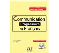Communication progressive du français - Niveau débutant complet - Livre + CD + livre-web