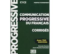 Communication progressive du francais - Niveau perfectionnement (C1/C2) - Corriges