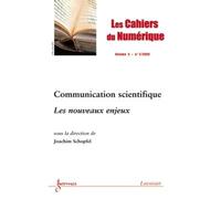 Communication scientifique les nouveauxenjeux les cahiers du - Schopfel - Hermes Science Publications - broché - Livre