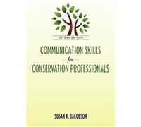Communication Skills for Conservation Professionals Susan K. Jacobson (Auteur)