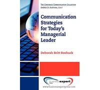 Communication Strategies for Today's Managerial Leader