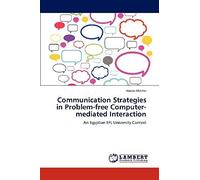 Communication Strategies In Problem-Free Computer-Mediated Interaction
