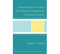 Communication Studies And Feminist Perspectives On Ovarian Cancer