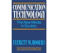 Communication Technology The New Media in Society by Everett M. Rogers Everett Rogers (Auteur)