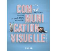 Communication visuelle pour tous - Concevez et réalisez une identité visuelle multisupport - Cath Caldwell - Dunod - broché - Guide