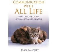 Communication With All Life by Joan Ranquet Ranquet, Joan (Auteur)