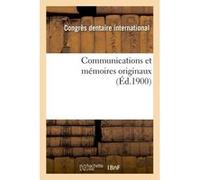 Communications et mémoires originaux Congres Dentaire (Auteur)
