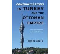 Communications In Turkey And The Ottoman Empire