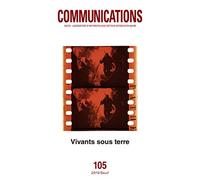 Communications, n° 105. Vivants sous terre