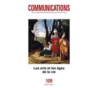 Communications, n° 109. Les Arts et les âges de la vie - Collectif - Seuil - broché - Revue