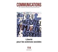 Communications, N° 114 - Liberté Pour Les Sciences Sociales