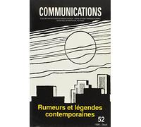 Communications, n° 52, Rumeurs et Légendes contemporaines