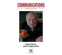 Communications, N° 82 : Edgar Morin, plans rapprochés
