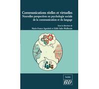 Communications Réelles Et Virtuelles - Nouvelles Perspectives En Psychologie Sociale De La Communication Et Du Langage