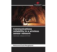 Communications reliability in a wireless sensor network: Case study: underground mines