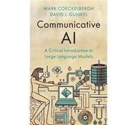 Communicative AI - Gunkel David J. Northern Illinois University USA - John Wiley and Sons Ltd - Livre en Anglais - Hardback Gunkel David J. Northern Illinois University USAGunkel David J. Northern Ill