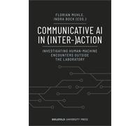 Communicative AI in (Inter-)Action: Investigating Human-Machine Encounters Outside the Laboratory