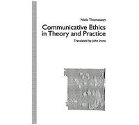 Communicative Ethics In Theory And Practice