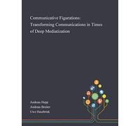 Communicative Figurations