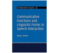 Communicative Functions And Linguistic Forms In Speech Interaction
