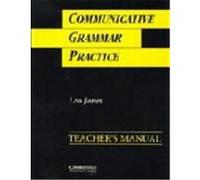 Communicative Grammar Practice Teacher's Manual: Activities for Intermediate Students of English Jones, Leo (Auteur)