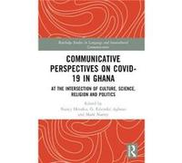 Communicative Perspectives on COVID19 in Ghana Communicative Perspectives on COVID19 in Ghana (Auteur)