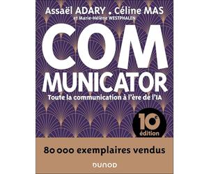 Communicator - 10e éd.: Toute la communication à l'ère de l'IA