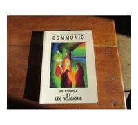 Communio Le Christ Et Les Religions (( Revue Catholique Internationale