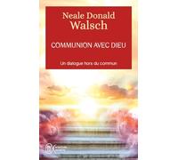 Communion avec Dieu: Un dialogue hors du commun