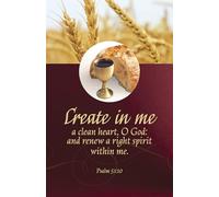 Communion Bulletin: Create (Package of 100): Psalm 51:10 (Kjv)
