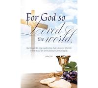 Communion Bulletin: For God (Package of 100): John 3:16 (Kjv)