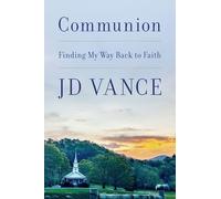 Communion: Finding My Way Back to Faith
