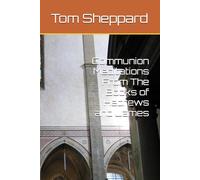 Communion Meditations From The Books of Hebrews and James
