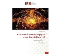 Communion ontologique chez Gabriel Marcel