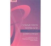 Communion With God John Owen (Auteur)